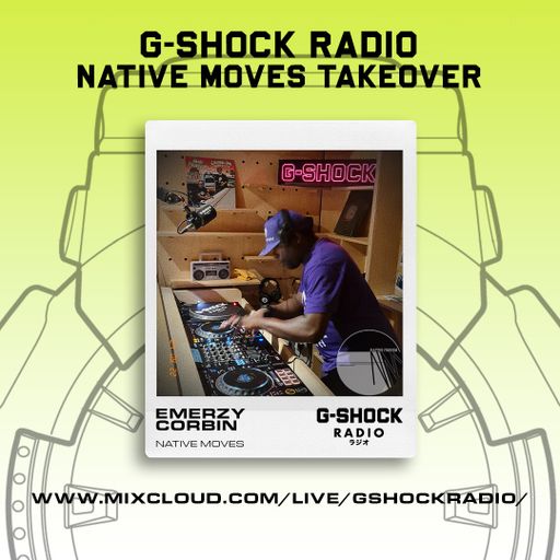 G-SHOCK Radio - Native Moves - Emerzy Corbin  -22/09