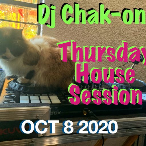 Dj Chak-on! Thursday House Session OCT 8 2020.001