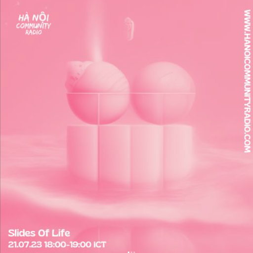 Slides Of Life w/ Kani 21.07.23