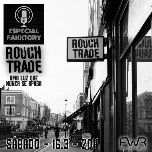 Especial Fakktroy - Rough Trade Records - 16.3.2024
