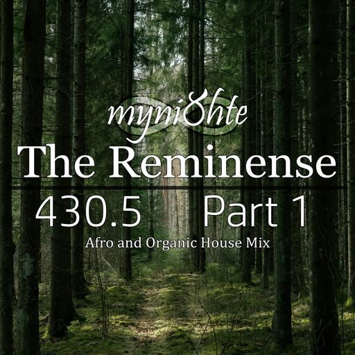 The Reminense 430.5 - Part 1