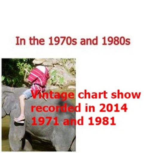 Vintage chart show recorded in 2014  1971 and 1981