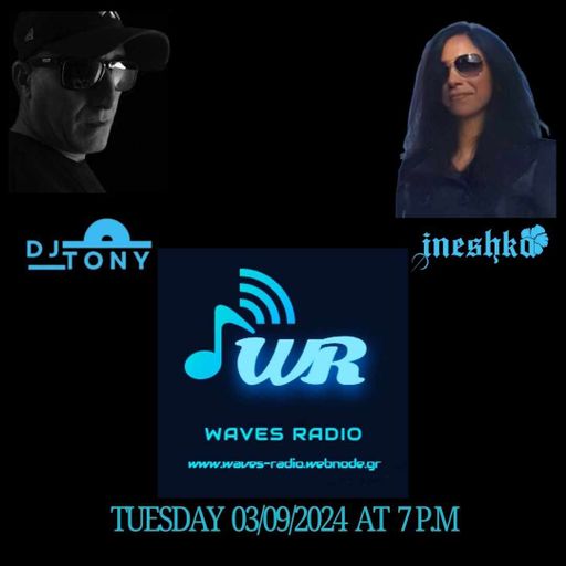DJ TONY for Waves Radio #246 - B2B Ineshka