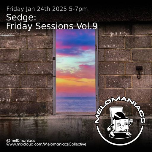 Sedge // Friday Sessions Vol 9 // 24.01.25 // Melomaniacs Live