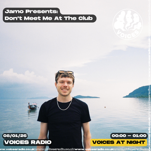 Jamo Presents: Don't Meet Me At the Club - 08/01/26 [Voices Radio]