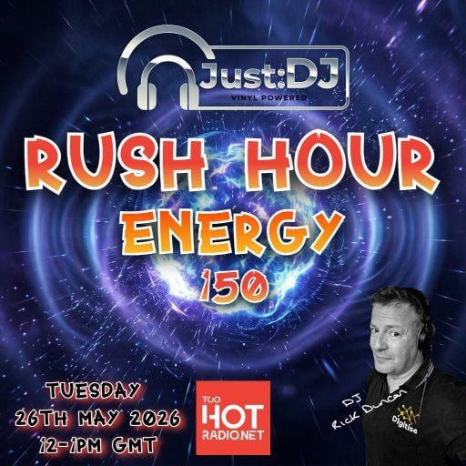Energy 150 | Just:DJ Rush Hour | Too Hot Radio (26/05/26)