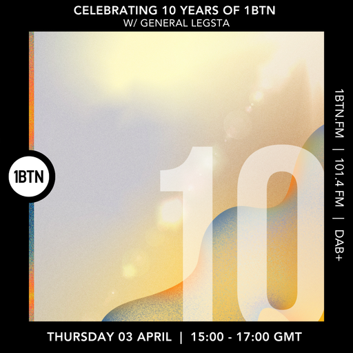 Celebrating 10 Years of 1BTN w/ Leggy Reggae - 03.04.25