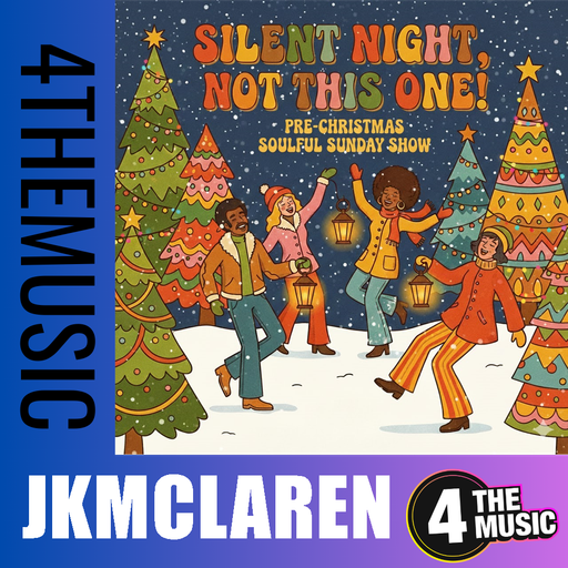jkmclaren on 4TheMusic - Silent Night - Not this one! - Pre-Christmas Soulful Sunday 21/12/2025