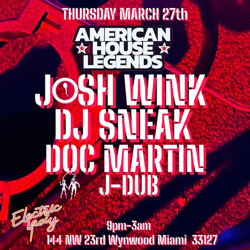 Josh Wink at "American House Legends" @ Electric Lady (Miami-USA) - 27 March 2025