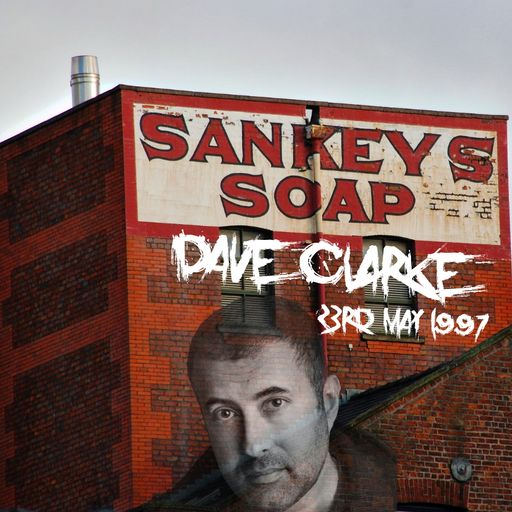 Dave Clarke at Sankey's Soap Club (Manchester-UK) - 25 May 1997