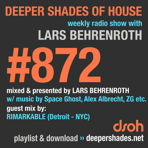 Deeper Shades Of House #872 w/ guest mix by RIMARKABLE