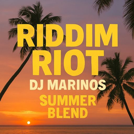Riddim Riot – DJ Marinos (Summer Blend)