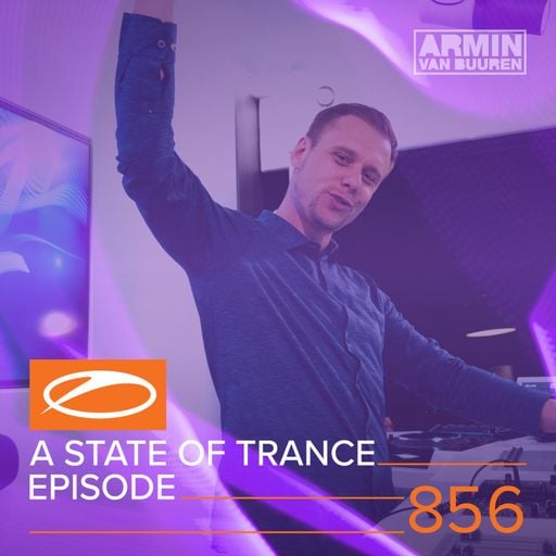 A State Of Trance Episode 856 – Armin van Buuren