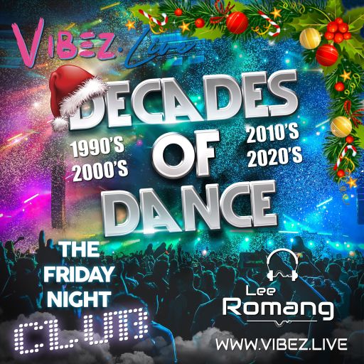 The Friday Night Club: Decades of Dance Xmas Special - 24.12.21