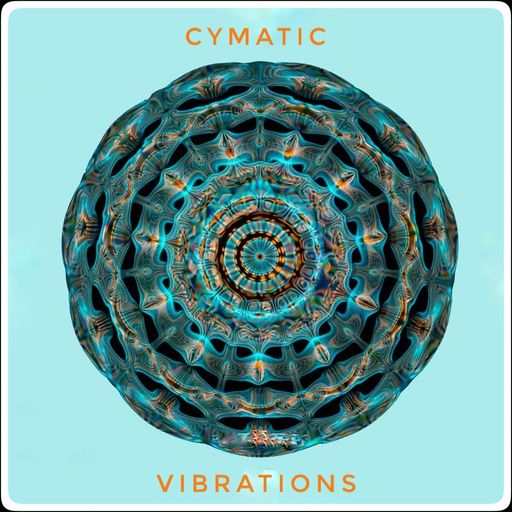Cymatic Vibrations Nov22