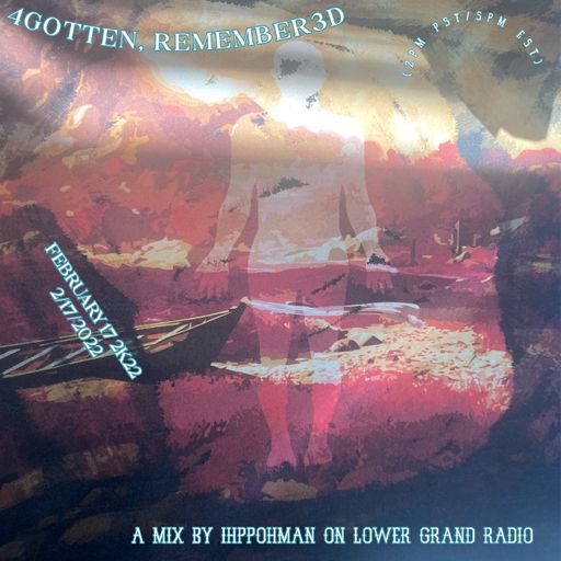 4GOTTEN, REMEMBER3D 2.17.22