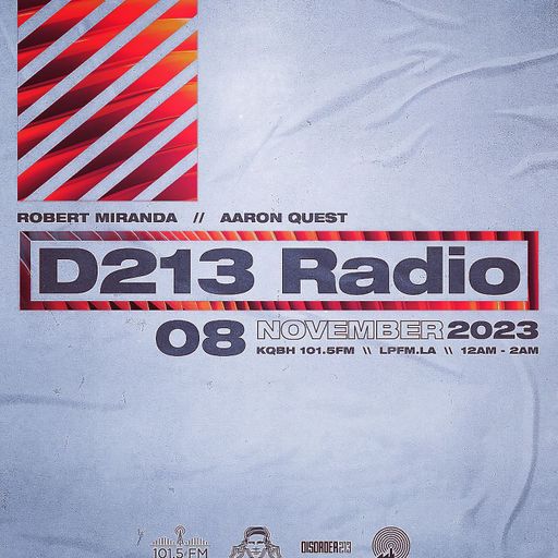 D213 RADIO 11/08/23 - Los Angeles - DJ Mix Show - Underground Electronic SubCulture Beats