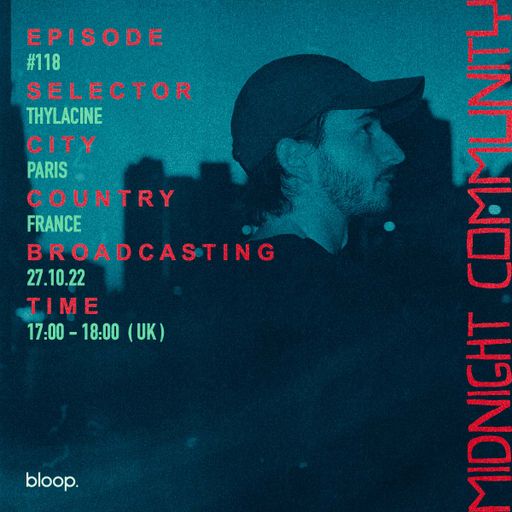 Midnight Community #118 w/ Thylacine - 27.10.22