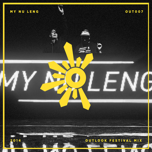 My Nu Leng: Outlook Festival 2014 mix series #7