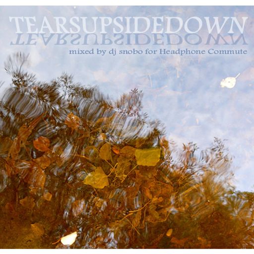 DJ Snobo – TEARSUPSIDEDOWN