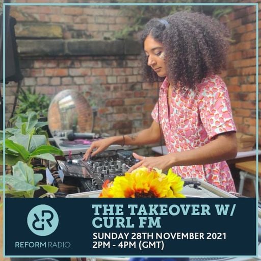 The Takeover w Curl FM 28th November 2021