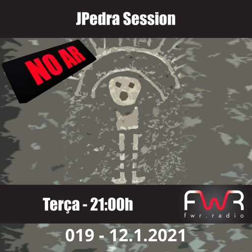JPedra Session 019 - 12.1.2021