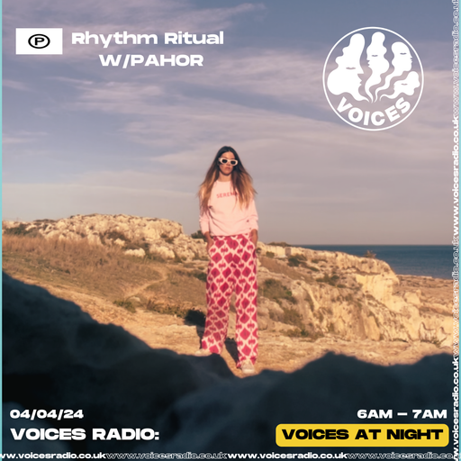 Rhythm Ritual w/ PAHOR 0404/24 - [Voices Radio]