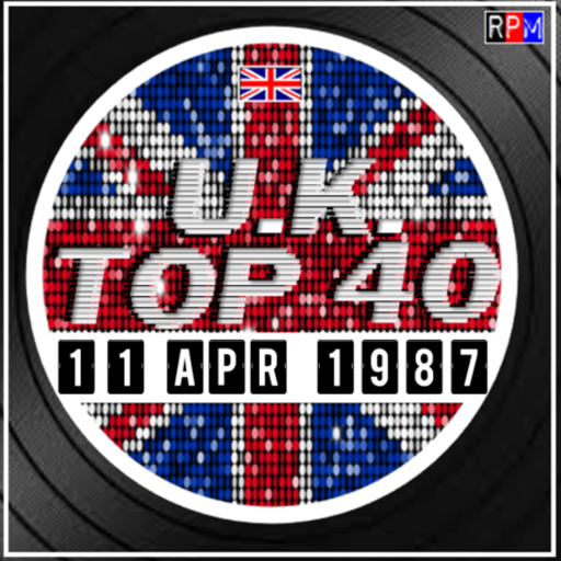 UK TOP 40 : 05 - 11 APRIL 1987