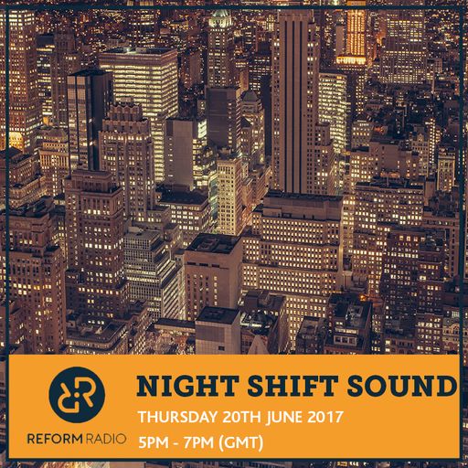 Night Shift Sound 20th July 2017