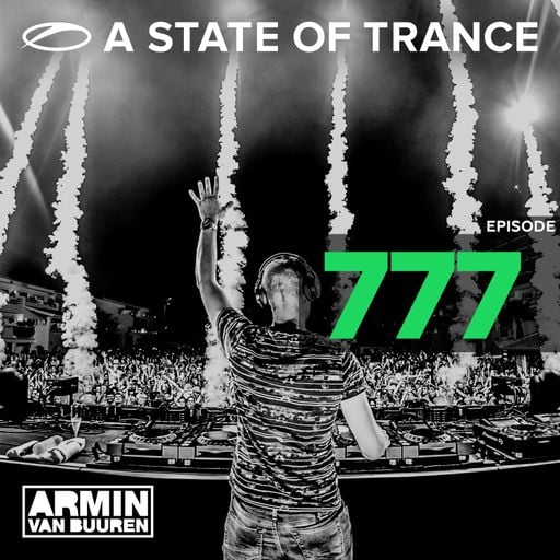 A State Of Trance Episode 777 – Armin van Buuren