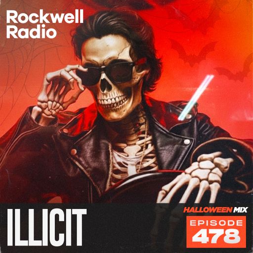 ROCKWELL RADIO - ILLICIT - HALLOWEEN MIX -OCT 2025 (EP. 478)