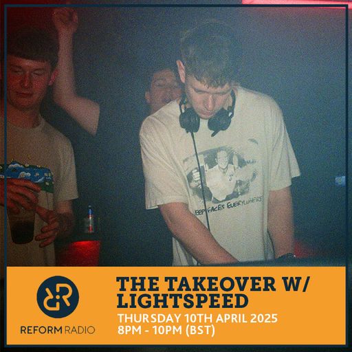 The Takeover w/ LIGHTSPEED 10th April 2025