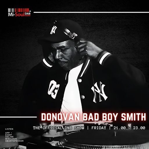 Donovan 'Bad Boy' Smith / Official DnB Show / Mi-Soul Radio / Fri 9pm - 11pm / 09-01-2026