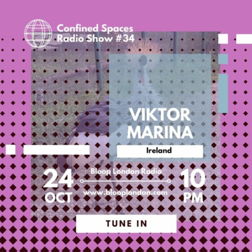 Confined Spaces Radio Show w/ Viktor Marina - 24.10.23