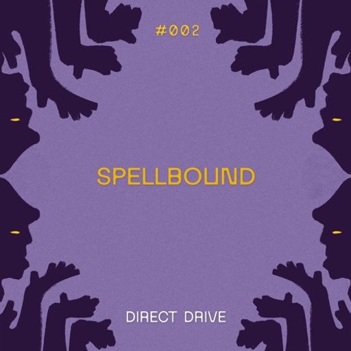 Spellbound #002 : Direct Drive - 24.10.24