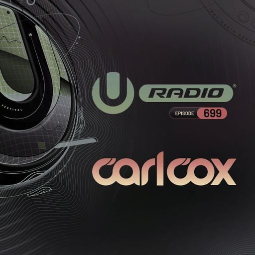 UMF Radio 699 - Carl Cox