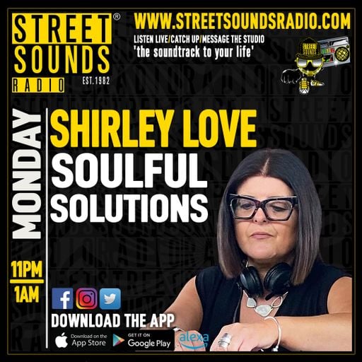 Soulful Solutions with Shirley Love on Street Sounds Radio 2300-0100 09/12/2024