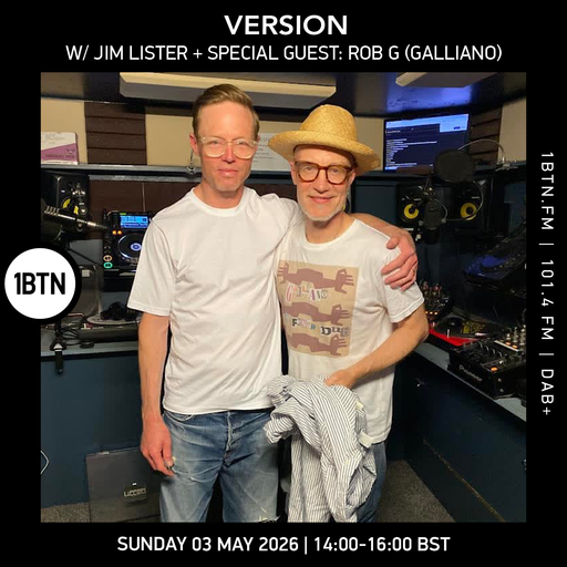 VERSION w/ Jim Lister ft. Rob G from Galliano - 03.05.26