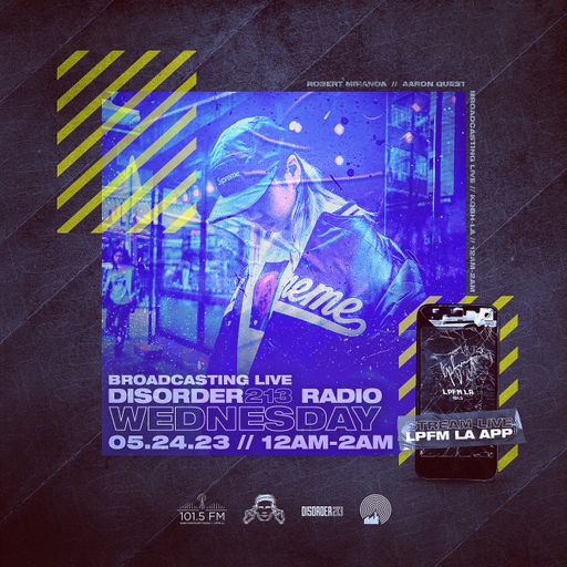 D213 RADIO 5/24/23 - Los Angeles - Underground Electronic SubCulture Beats - DJ Mix Show