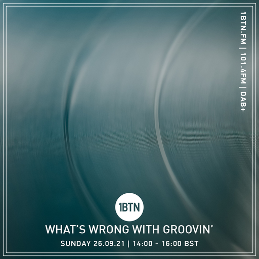 What's Wrong With Groovin' - 26.09.2021