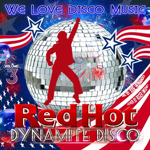 Memorial Day Red Hot Dynamite Disco Mix v3 by DeeJayJose