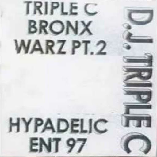DJ Triple C - Bronx Warz Pt 2 (1997)