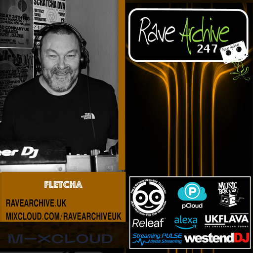 House of Fletcha - Rave Archive 247 - 25.06.25