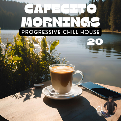 Cafecito Mornings Progressive Chill House Mix 2024.20