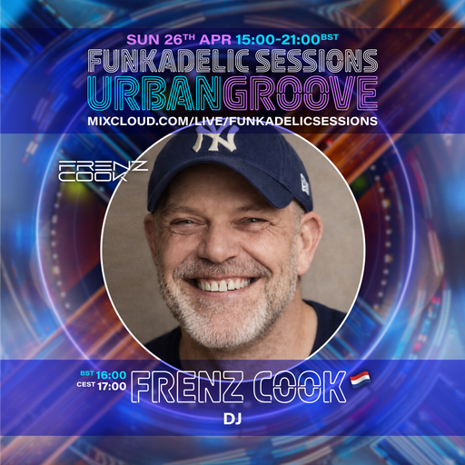 Frenz Cook - Funkadelic Sessions | URBAN GROOVE - 26-APR-2026