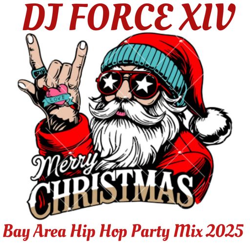 DJ FORCE X4 CHRISTMAS OLDSCHOOL HIP HOP 3 HOUR PARTY BAY AREA NorCal 408