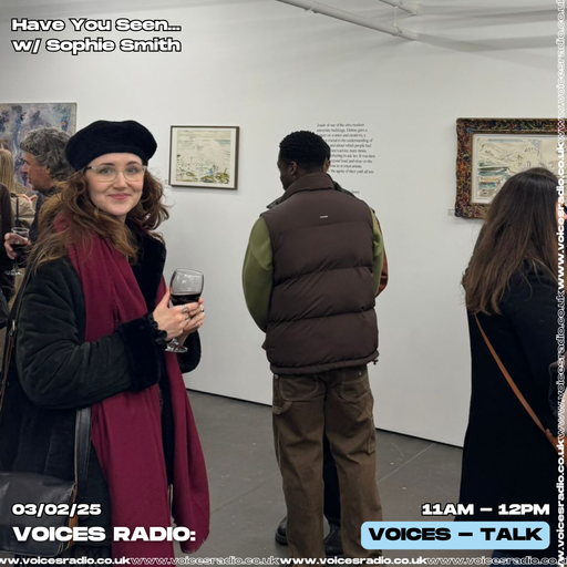 Have you seen... w/ Sophie Smith 03/02/25 - [Voices Radio]