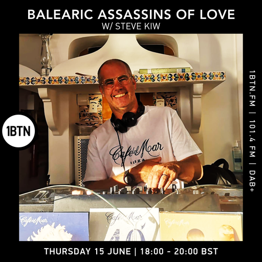Balearic Assassins Of Love with Steve KIW - 15.06.2023