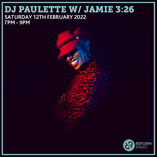 DJ Paulette w/ Jamie 3:26 12th February 2022