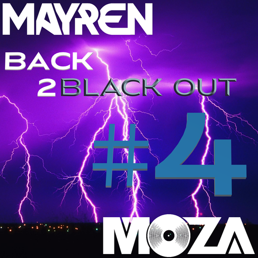 Back 2 BLACK OUT #4 - Mixed By MAYREN & Moza